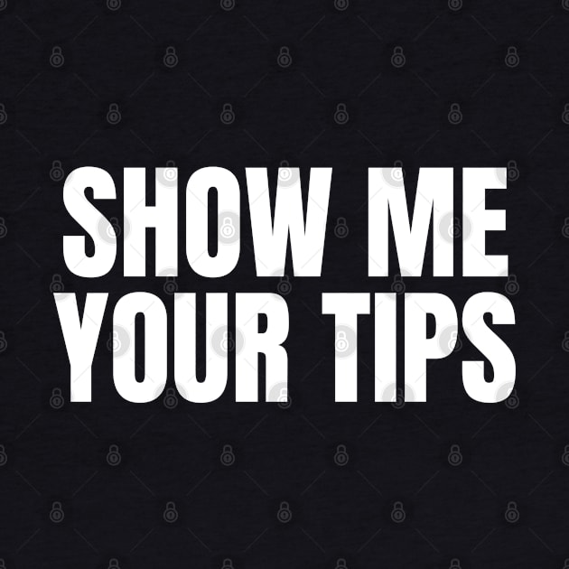 Show Me Your Tips | Funny Bartending & Waitress by WaBastian